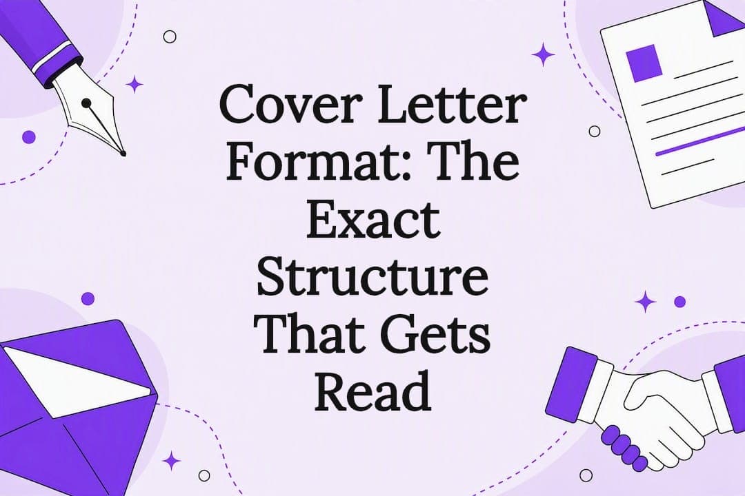 Cover Letter Format: The Exact Structure That Gets Read